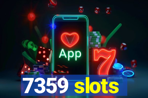 7359 slots